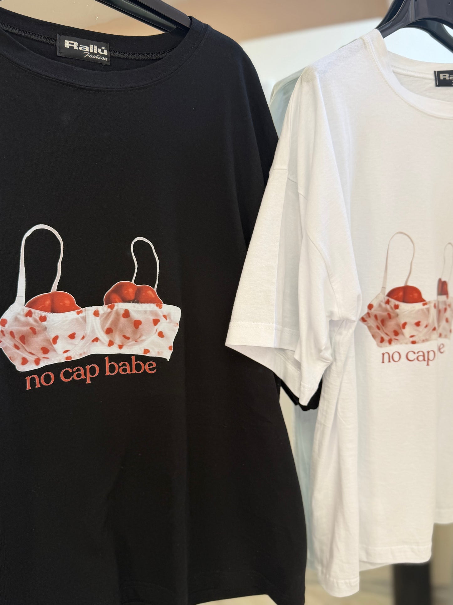 No cap babe T-shirt