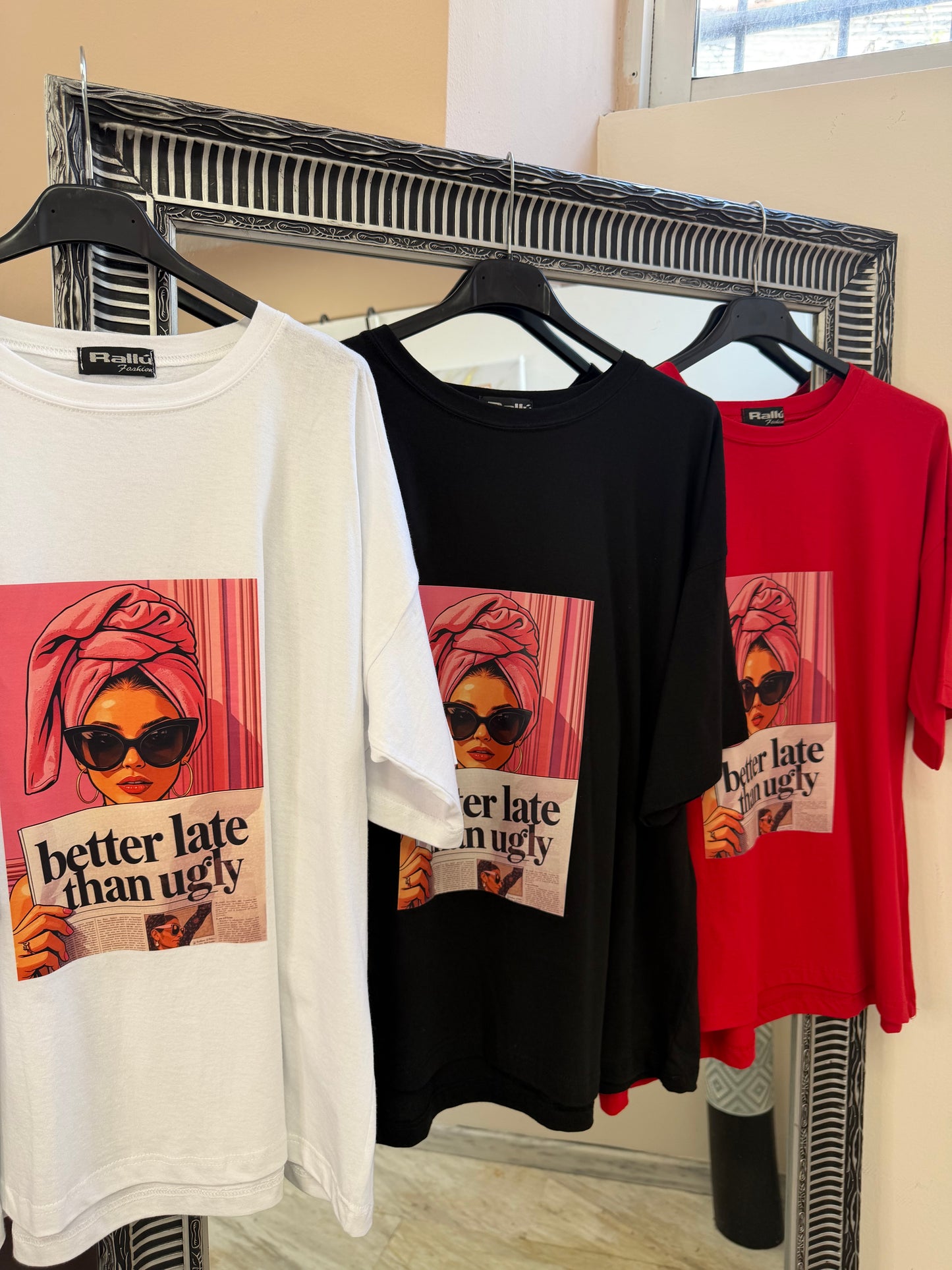 Better Late T-shirt